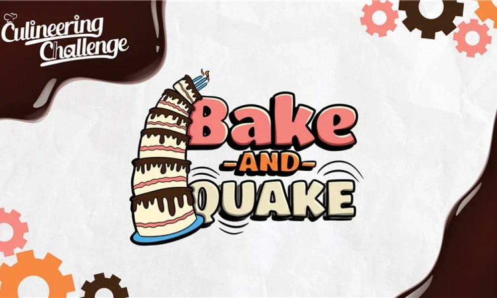 Culineering Challenge Bake and Quake.