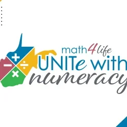 Graphic with the words "Math4Life, Unite with Numeracy" on it.
