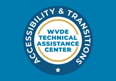 WVDE Technical Assistance Center: Accessibility & Transition