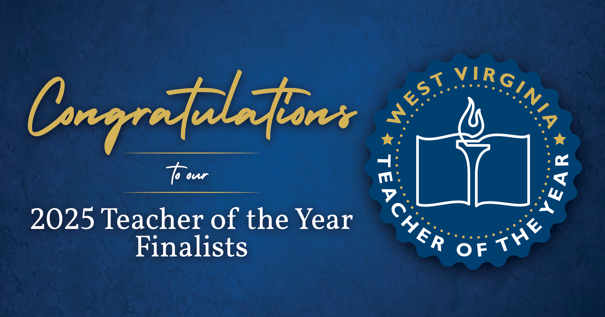 Graphic with the words "Congratulations to our 2025 Teacher of the Year Finalists" on it.